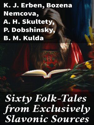 cover image of Sixty Folk-Tales from Exclusively Slavonic Sources